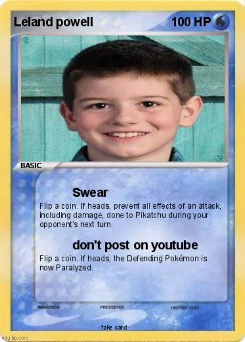 pokemon card leland powell | image tagged in memes,fun,funny,oh shiitake mushrooms memes,lol,pokemon card meme | made w/ Imgflip meme maker