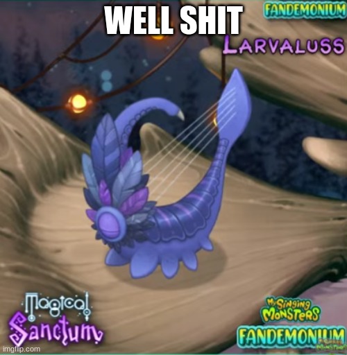 hell's got another creature | WELL SHIT | made w/ Imgflip meme maker