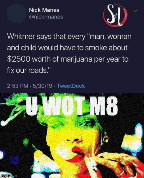 Not sure if that’s discouragement or a challenge | image tagged in rihanna u wot m8 deep-fried 2,roads,michigan,twitter,tweet,plans | made w/ Imgflip meme maker