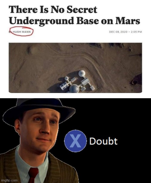 Nice try aliens. | image tagged in l a noire press x to doubt | made w/ Imgflip meme maker
