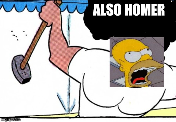 ALSO HOMER | made w/ Imgflip meme maker