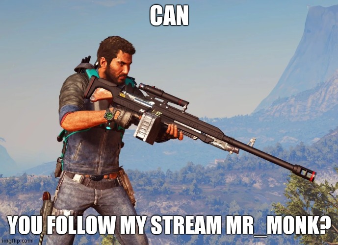 Final Arguement | CAN; YOU FOLLOW MY STREAM MR_MONK? | image tagged in final arguement | made w/ Imgflip meme maker