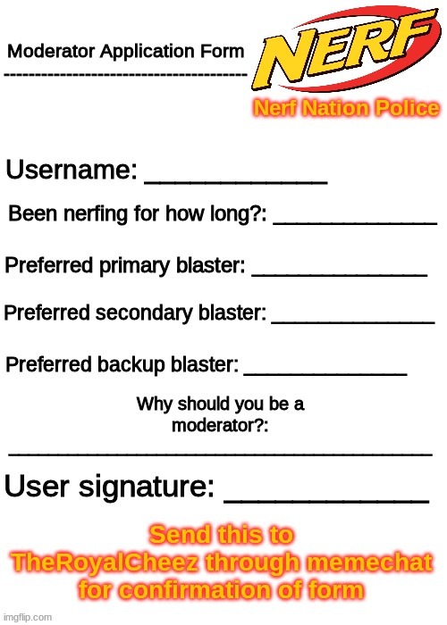 High Quality Nerf Nation Police Moderator Application Form Blank Meme Template