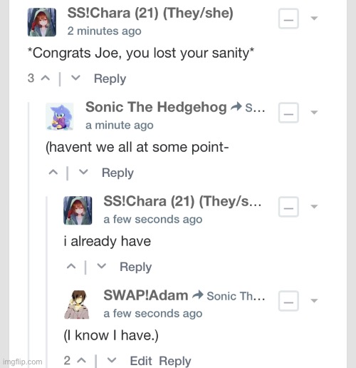 This Is Actually From An Rp Chat I Go To A Lot I M Swap Adam Btw But It S Not Like Anybody Cares Imgflip