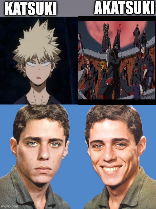Know the difference, it could save your life | AKATSUKI; KATSUKI | image tagged in chico triste e feliz | made w/ Imgflip meme maker