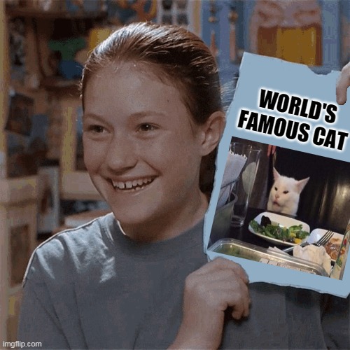 Kristy's Flyer | WORLD'S FAMOUS CAT | image tagged in kristy's flyer,memes,smudge the cat,presentation,change my mind | made w/ Imgflip meme maker