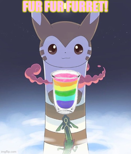 Furret brings you rainbow milk! | FUR FUR FURRET! | image tagged in giant furret,pokemon,rainbow,milk,furret | made w/ Imgflip meme maker