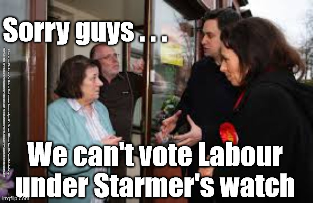 Can't vote Labour under Starmer's watch | Sorry guys . . . #Starmerout #GetStarmerOut #Labour #JonLansman #wearecorbyn #KeirStarmer #DianeAbbott #McDonnell #cultofcorbyn #labourisdead #Momentum #labourracism #socialistsunday #nevervotelabour #socialistanyday #Antisemitism #getoutofmypub; We can't vote Labour under Starmer's watch | image tagged in getstarmerout,starmerout,labourisdead,getoutofmypub,starmer labour leadership,labour local elections | made w/ Imgflip meme maker