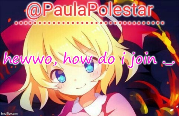 Anyone from msmg? :c | hewwo, how do i join ._. | image tagged in paula announcement 2 | made w/ Imgflip meme maker