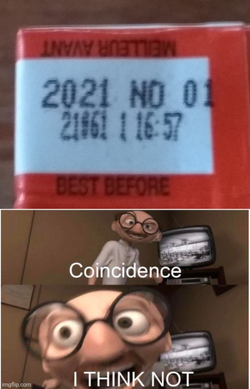2021 no one | image tagged in memes,coincidence i think not,2021,no one,expiration dates | made w/ Imgflip meme maker