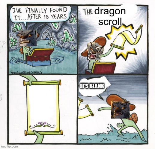 the dragon scroll has no secret ingredient | dragon scroll; IT'S BLANK | image tagged in memes,the scroll of truth | made w/ Imgflip meme maker