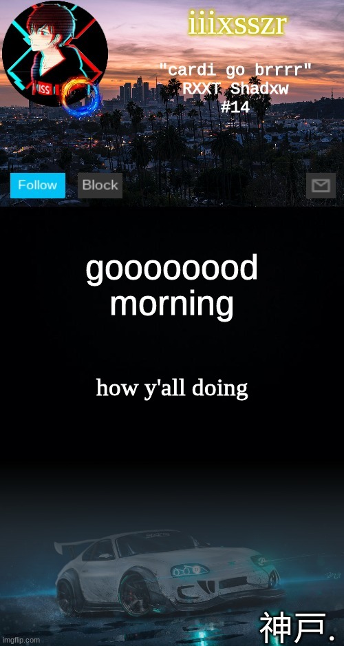 iiixsszr ms_memer_group skyl1ne | goooooood morning; how y'all doing | image tagged in iiixsszr ms_memer_group skyl1ne | made w/ Imgflip meme maker