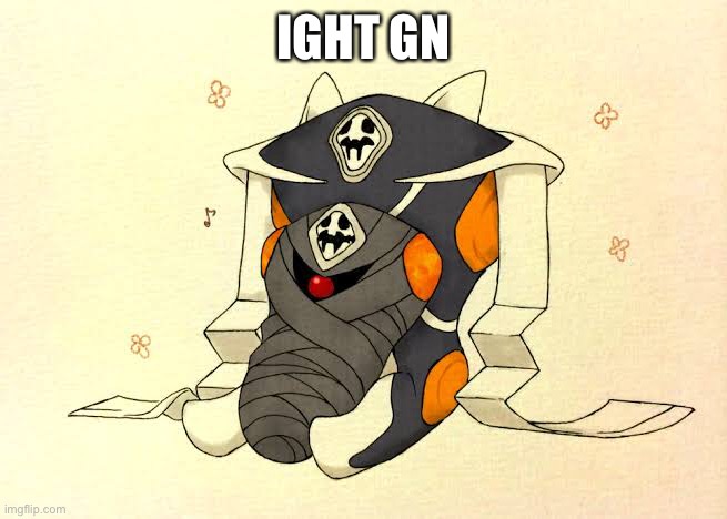 IGHT GN | made w/ Imgflip meme maker
