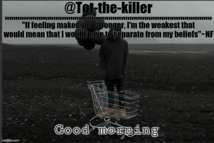 Good morning | made w/ Imgflip meme maker