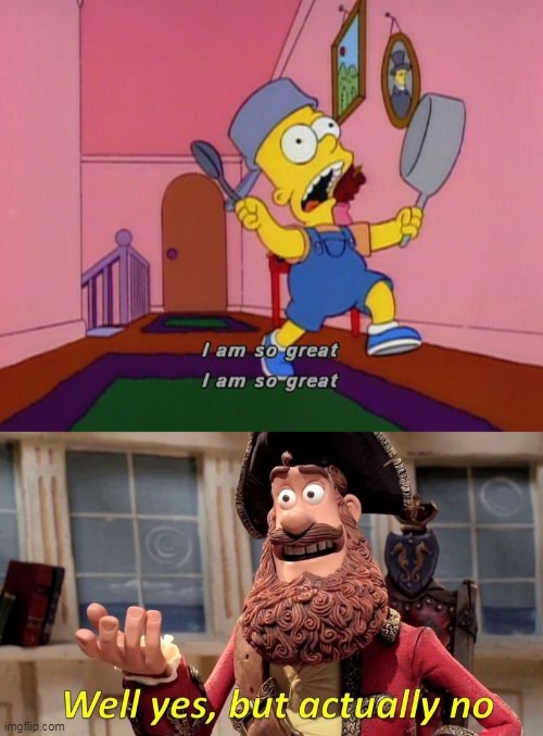 h | image tagged in bart simpson attention,well yes but actually no | made w/ Imgflip meme maker