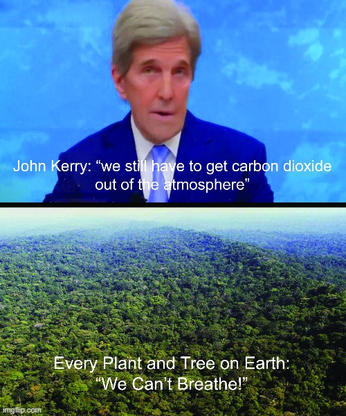 We Can't Breathe | image tagged in john kerry,carbon dioxide,climate change,co2 | made w/ Imgflip meme maker