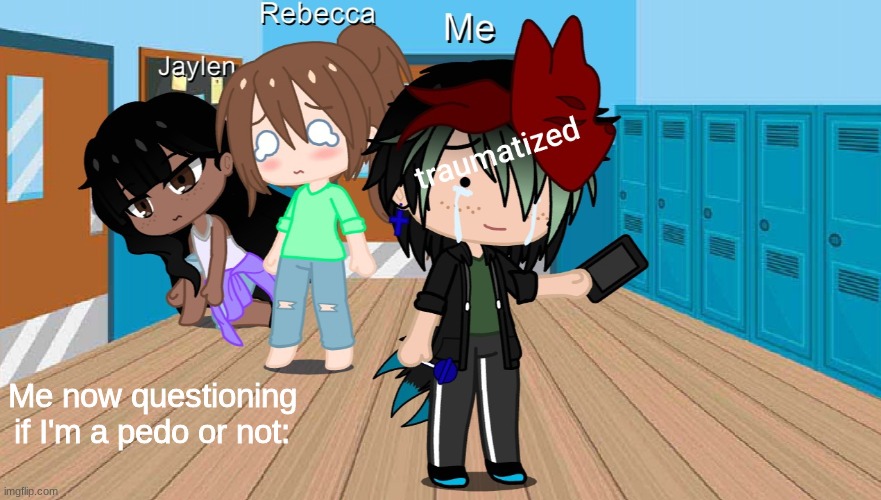 Spire traumatized | Me now questioning if I'm a pedo or not: | image tagged in spire traumatized | made w/ Imgflip meme maker