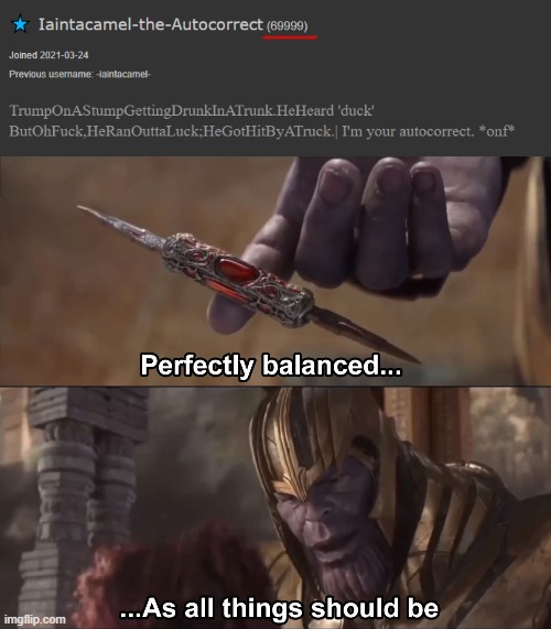 image tagged in thanos perfectly balanced as all things should be | made w/ Imgflip meme maker