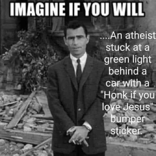 Atheists: Your move. What it is? | image tagged in repost | made w/ Imgflip meme maker