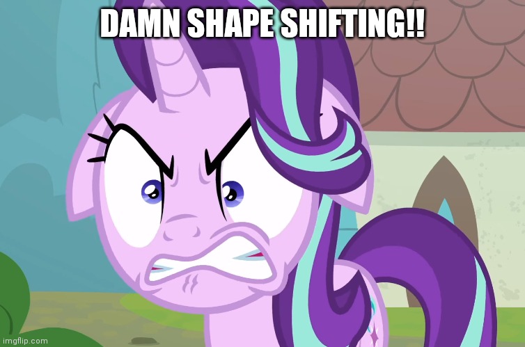 DAMN SHAPE SHIFTING!! | made w/ Imgflip meme maker