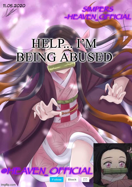 https://imgflip.com/i/570kpe?nerp=1619308961#com11209065 | HELP... I’M BEING ABUSED; HTTPS://IMGFLIP.COM/I/570KPE?NERP=1619308961#COM11209065 | image tagged in heaven temp announcement | made w/ Imgflip meme maker