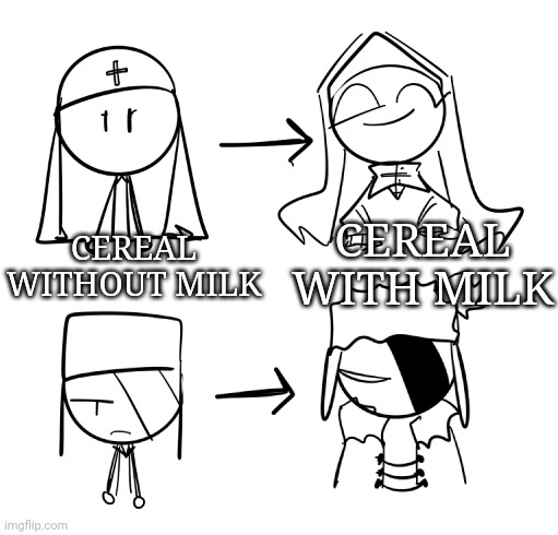StickFigure To Fully Made | CEREAL WITH MILK; CEREAL WITHOUT MILK | image tagged in stickfigure to fully made | made w/ Imgflip meme maker