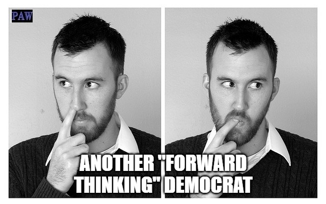 Forward Thinking Democrat | ANOTHER "FORWARD THINKING" DEMOCRAT | image tagged in picking nose,democrat,funny,politics | made w/ Imgflip meme maker