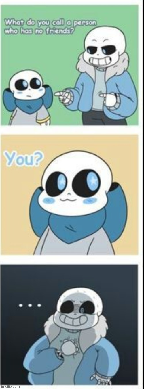 Poor classic sans | image tagged in sans undertale,swap | made w/ Imgflip meme maker