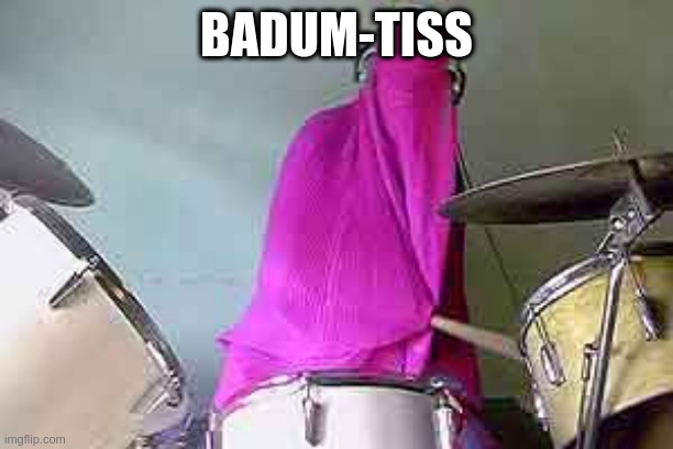 Late night talk show host joke: | BADUM-TISS | image tagged in burqa rim shot | made w/ Imgflip meme maker