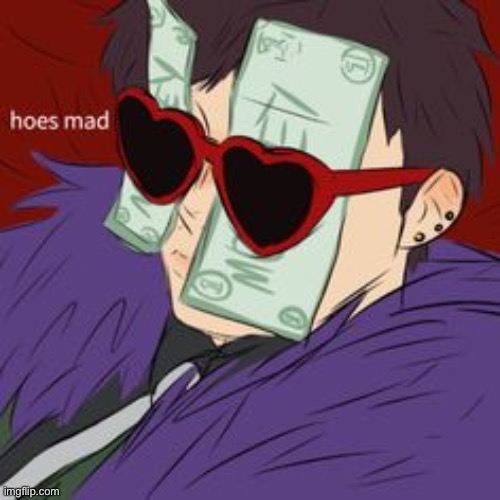 I wonder who made this | image tagged in hoes mad but it's the gucci version | made w/ Imgflip meme maker