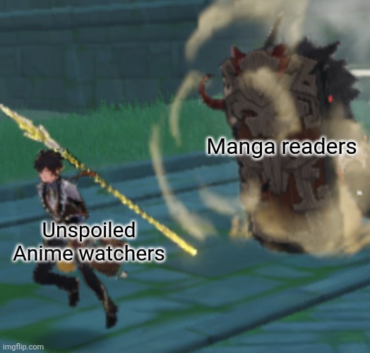 Eula | Manga readers; Unspoiled Anime watchers | image tagged in eula | made w/ Imgflip meme maker