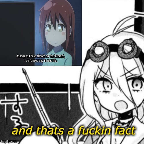 Me with over 100 friends irl: | made w/ Imgflip meme maker