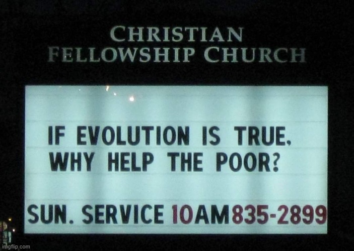 Read the sign then call the number | image tagged in if evolution is true why help the poor | made w/ Imgflip meme maker