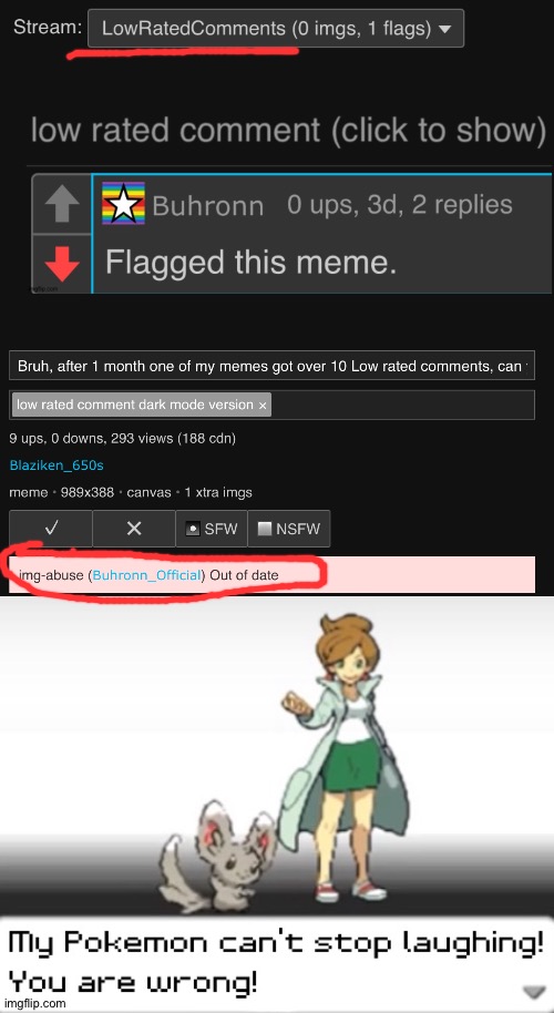 I don't think it is. | image tagged in my pokemon can't stop laughing you are wrong | made w/ Imgflip meme maker