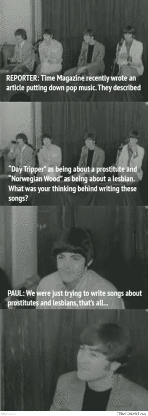 Lol | image tagged in the beatles,interview | made w/ Imgflip meme maker