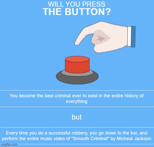 Will you press the button Memes - Imgflip