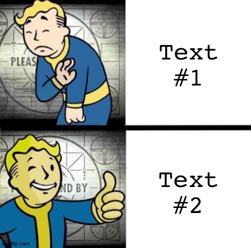 Link in the comments | Text #1; Text #2 | image tagged in fallout drake | made w/ Imgflip meme maker