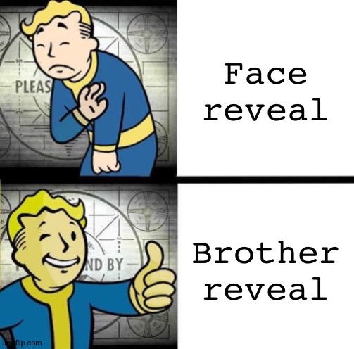 Fallout Drake | Face reveal Brother reveal | image tagged in fallout drake | made w/ Imgflip meme maker
