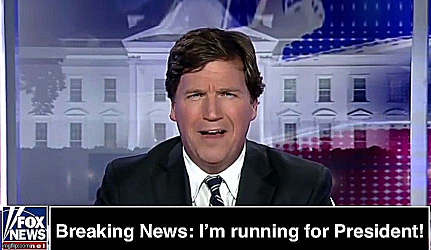 Tucker’s not running YET but I hope we see this announcement soon. #2024 #ExposeLeftHypocrisy #MAGA #FindTheNextTrump | image tagged in tucker carlson,presidential race,republican party,liberal hypocrisy,leftists,leftist | made w/ Imgflip meme maker