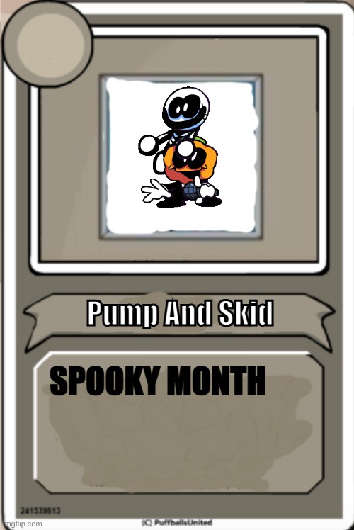 Character Bio Of Spooky month | Pump And Skid; SPOOKY MONTH | image tagged in character bio | made w/ Imgflip meme maker