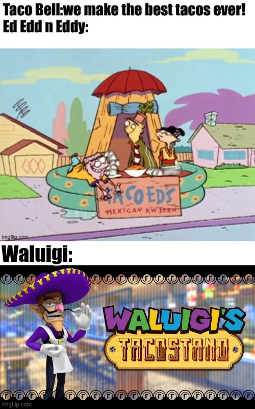 Waluigi: | image tagged in waluigis taco stand | made w/ Imgflip meme maker