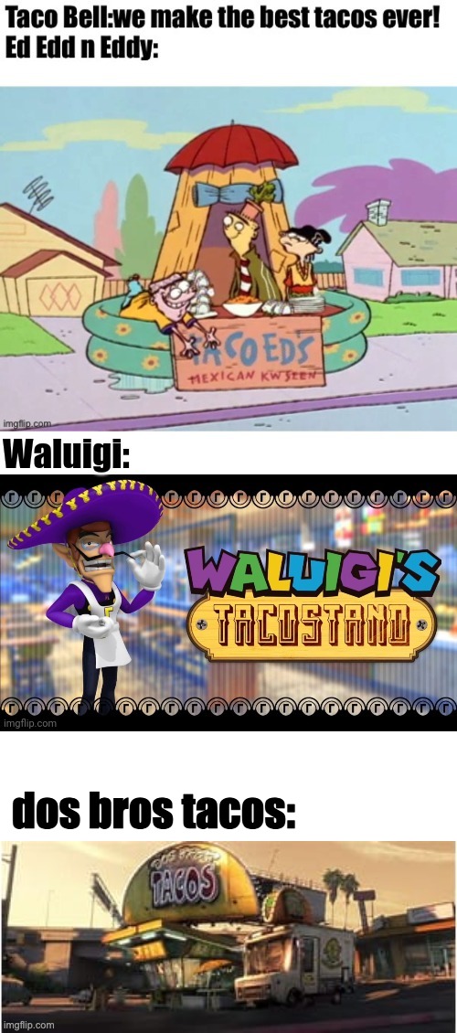 dos bros tacos: | image tagged in dos bros tacos | made w/ Imgflip meme maker