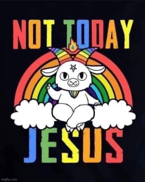 Isn’t he just the cutest little baphomet | image tagged in not today jesus baphomet,not today,jesus,rainbow,gay,gay pride | made w/ Imgflip meme maker