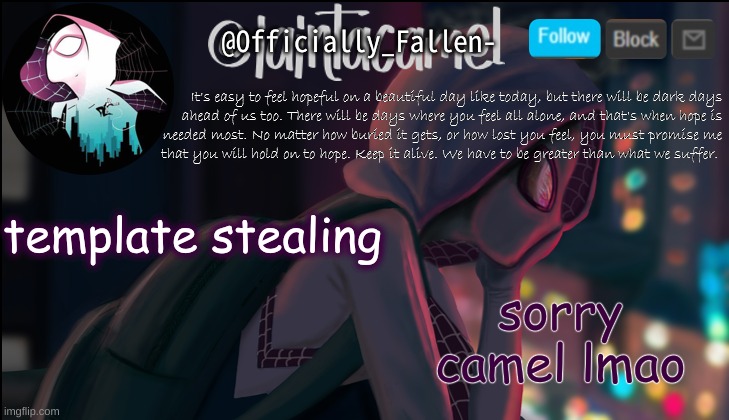 XD | @Officially_Fallen-; sorry camel lmao; template stealing | image tagged in iaintacamel | made w/ Imgflip meme maker
