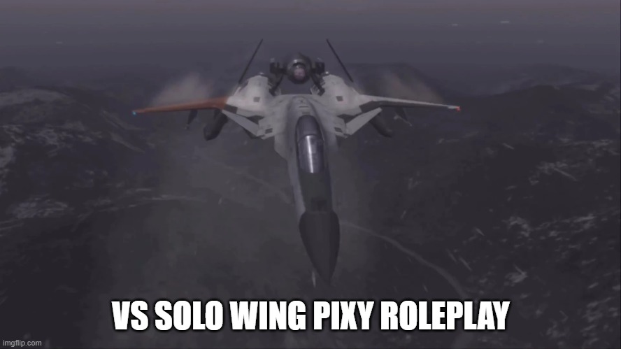 read the rules in the comments btw. | VS SOLO WING PIXY ROLEPLAY | made w/ Imgflip meme maker
