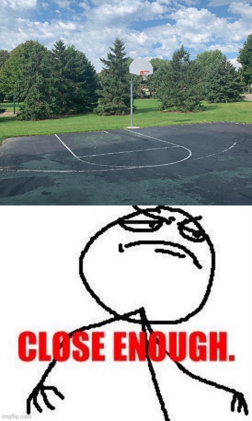 Close enough: Basketball hoop | image tagged in memes,close enough,you had one job,meme,basketball,fails | made w/ Imgflip meme maker