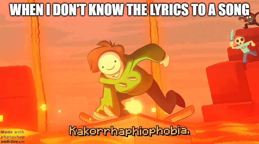 WHEN I DON'T KNOW THE LYRICS TO A SONG | image tagged in memes,gaming | made w/ Imgflip meme maker