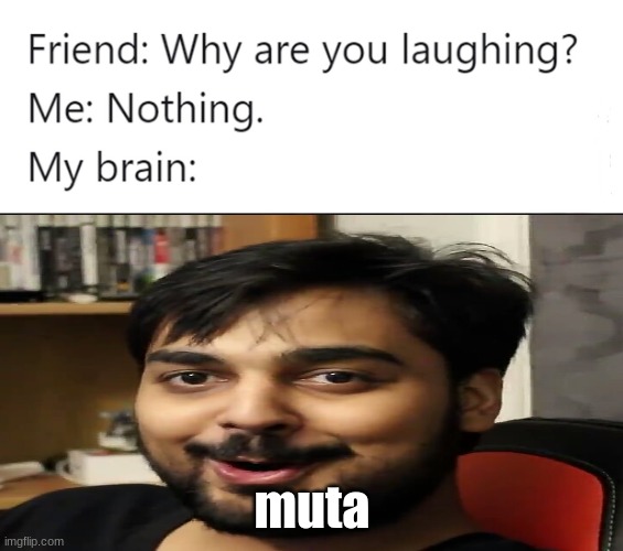 muta | muta | image tagged in muta | made w/ Imgflip meme maker