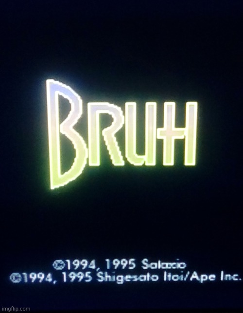 Bruh | image tagged in bruh,earthbound | made w/ Imgflip meme maker