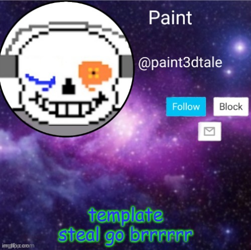 paint announces | template steal go brrrrrr | image tagged in paint announces | made w/ Imgflip meme maker